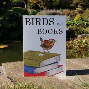 Wren Birds not Books Blank Greetings Card